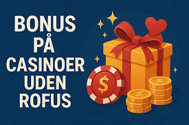 Nye Casino Uden ROFUS Bonus - Spil Uden Bekymringer